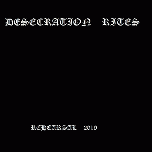 Desecration Rites (ESP) : Rehearsal 2019